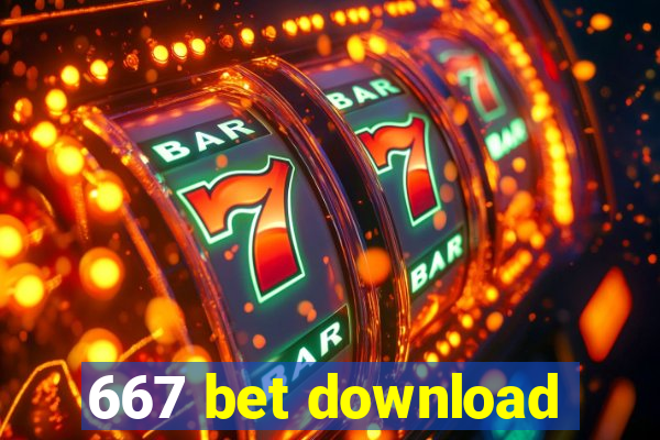 667 bet download